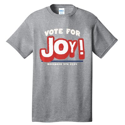 Vote For Joy 2024 Election Kamala Harris For President Tall T-Shirt