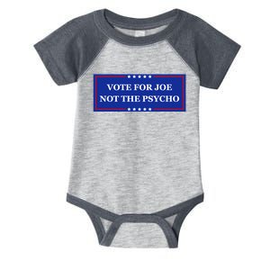 Vote For Joe Not The Psycho Infant Baby Jersey Bodysuit