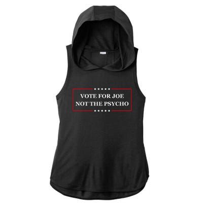 Vote For Joe Not The Psycho Ladies PosiCharge Tri-Blend Wicking Draft Hoodie Tank