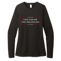 Vote For Joe Not The Psycho Womens CVC Long Sleeve Shirt