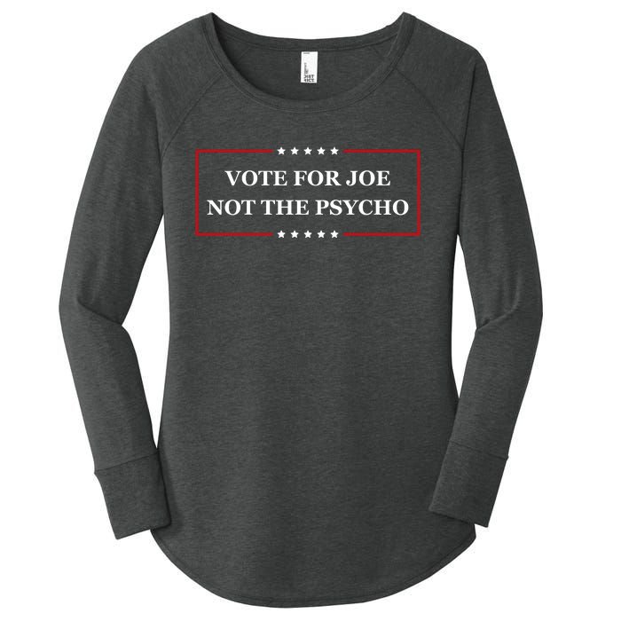 Vote For Joe Not The Psycho Women's Perfect Tri Tunic Long Sleeve Shirt