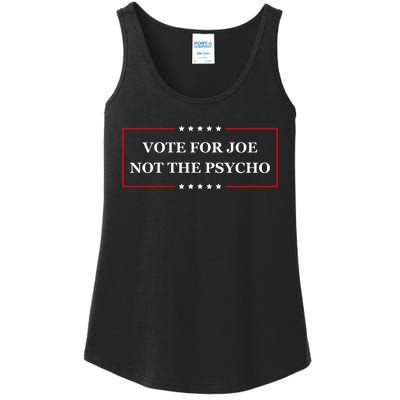 Vote For Joe Not The Psycho Ladies Essential Tank