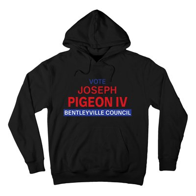 Vote For Joseph Pigeon Iv Hoodie