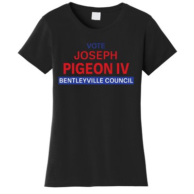 Vote For Joseph Pigeon Iv Women's T-Shirt