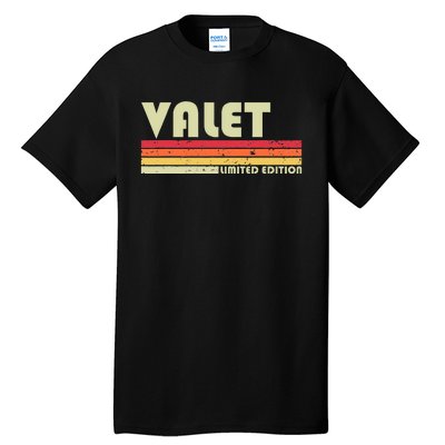 VALET Funny Job Title Profession Birthday Worker Idea Tall T-Shirt