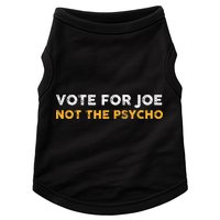 Vote For Joe Not The Psycho 2024 Doggie Tank