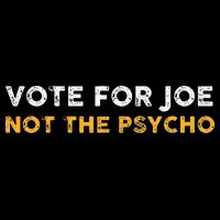 Vote For Joe Not The Psycho 2024 Drawstring Bag
