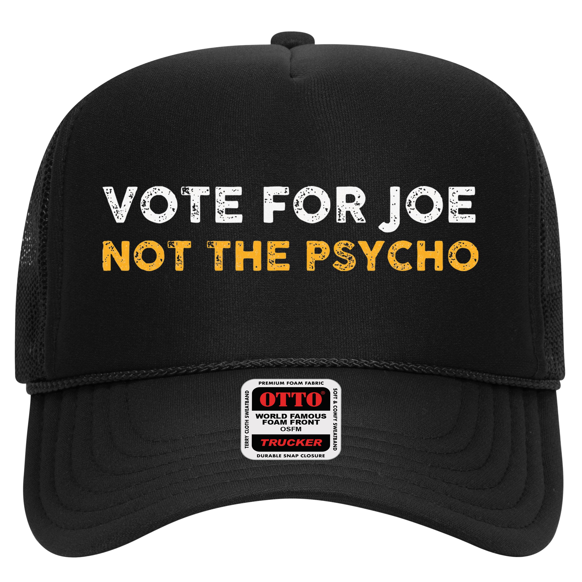 Vote For Joe Not The Psycho 2024 Hat