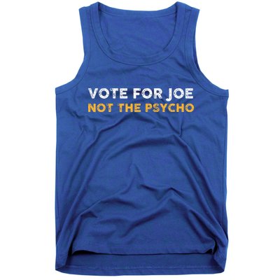 Vote For Joe Not The Psycho 2024 Tank Top