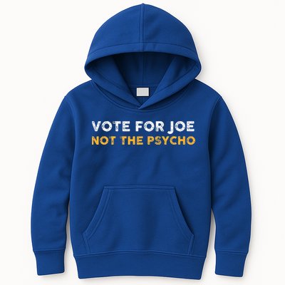 Vote For Joe Not The Psycho 2024 Kids Hoodie
