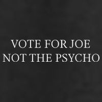 Vote For Joe Not The Psycho Beanie