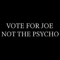 Vote For Joe Not The Psycho Drawstring Bag