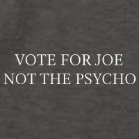Vote For Joe Not The Psycho Vector Backpack