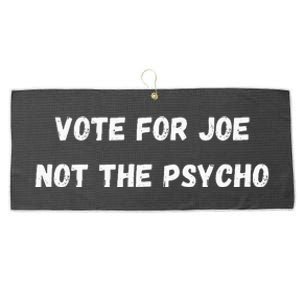 Vote For Joe Not The Psycho Large Microfiber Waffle Golf Towel