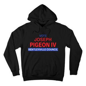 Vote For Joseph Pigeon Iv Tall Hoodie