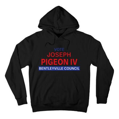 Vote for Joseph Pigeon IV Tall Hoodie