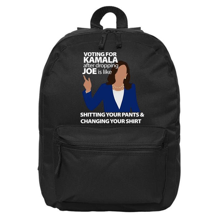 Voting For Kamala After Dropping Joe Is Like Shitting 16 in Basic Backpack