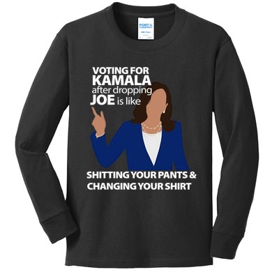 Voting For Kamala After Dropping Joe Is Like Shitting Kids Long Sleeve Shirt