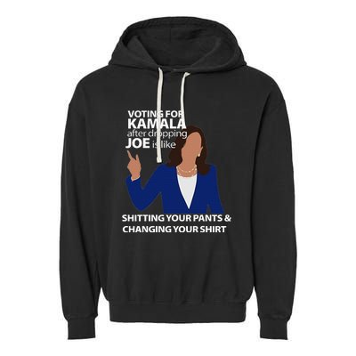 Voting For Kamala After Dropping Joe Is Like Shitting Garment-Dyed Fleece Hoodie