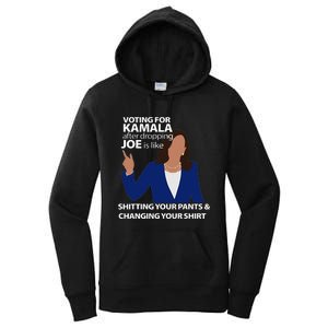 Voting For Kamala After Dropping Joe Is Like Shitting Women's Pullover Hoodie