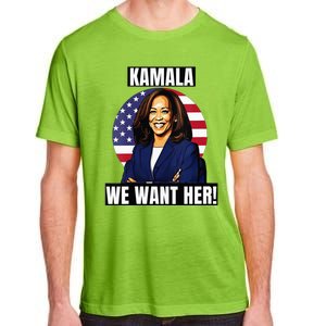 Vote For Kamala Harris 2024we Want Her For President Adult ChromaSoft Performance T-Shirt