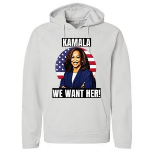 Vote For Kamala Harris 2024we Want Her For President Performance Fleece Hoodie