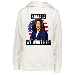 Vote For Kamala Harris 2024we Want Her For President Womens Funnel Neck Pullover Hood