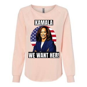 Vote For Kamala Harris 2024we Want Her For President Womens California Wash Sweatshirt