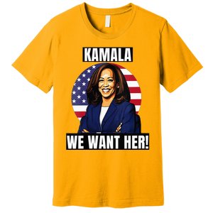 Vote For Kamala Harris 2024we Want Her For President Premium T-Shirt