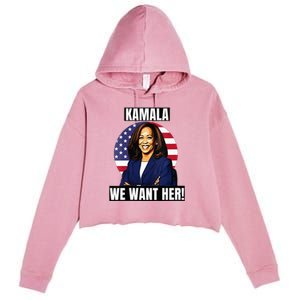 Vote For Kamala Harris 2024we Want Her For President Crop Fleece Hoodie