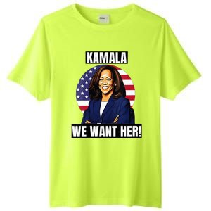 Vote For Kamala Harris 2024we Want Her For President Tall Fusion ChromaSoft Performance T-Shirt