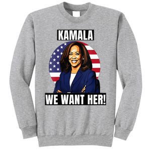 Vote For Kamala Harris 2024we Want Her For President Sweatshirt