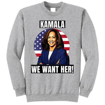 Vote For Kamala Harris 2024we Want Her For President Sweatshirt