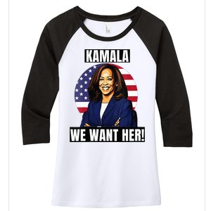 Vote For Kamala Harris 2024we Want Her For President Women's Tri-Blend 3/4-Sleeve Raglan Shirt