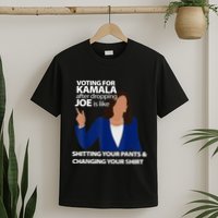 Voting For Kamala After Dropping Joe Is Like Shitting T-Shirt