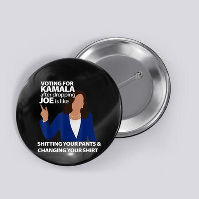 Voting For Kamala After Dropping Joe Is Like Shitting Button