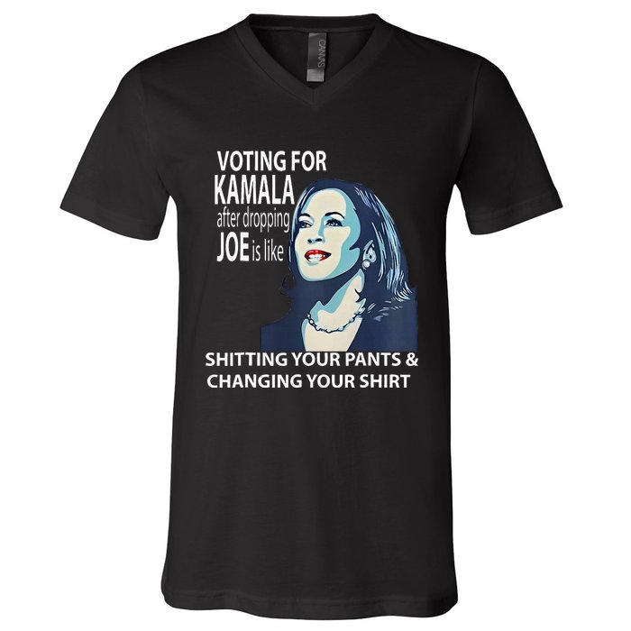 Voting For Kamala After Dropping Joe Is Like Shitting V-Neck T-Shirt