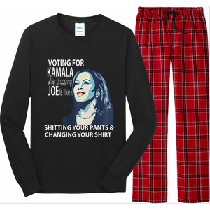 Voting For Kamala After Dropping Joe Is Like Shitting Long Sleeve Pajama Set