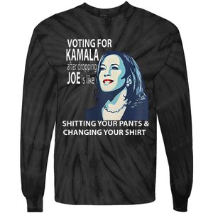 Voting For Kamala After Dropping Joe Is Like Shitting Tie-Dye Long Sleeve Shirt