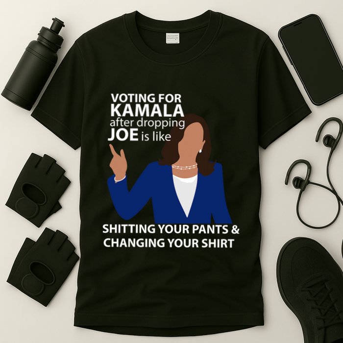Voting For Kamala After Dropping Joe Is Like Shitting T-Shirt