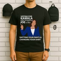 Voting For Kamala After Dropping Joe Is Like Shitting T-Shirt