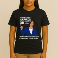 Voting For Kamala After Dropping Joe Is Like Shitting T-Shirt