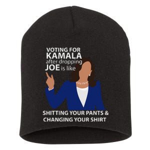 Voting For Kamala After Dropping Joe Is Like Shitting Gift Short Acrylic Beanie