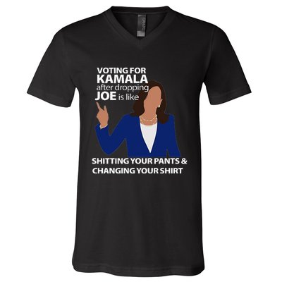 Voting For Kamala After Dropping Joe Is Like Shitting V-Neck T-Shirt