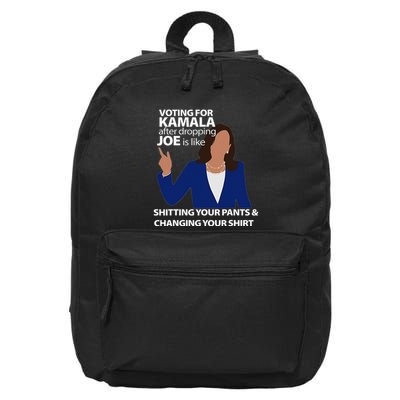 Voting For Kamala After Dropping Joe Is Like Shitting 16 in Basic Backpack