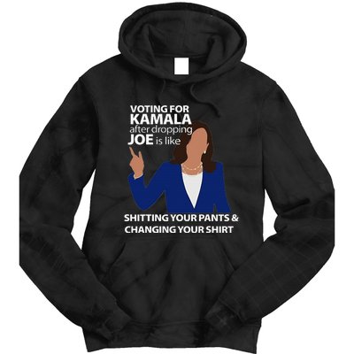 Voting For Kamala After Dropping Joe Is Like Shitting Tie Dye Hoodie