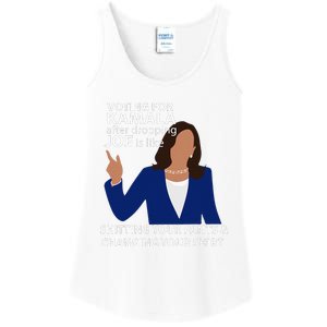 Voting For Kamala After Dropping Joe Is Like Shitting Ladies Essential Tank