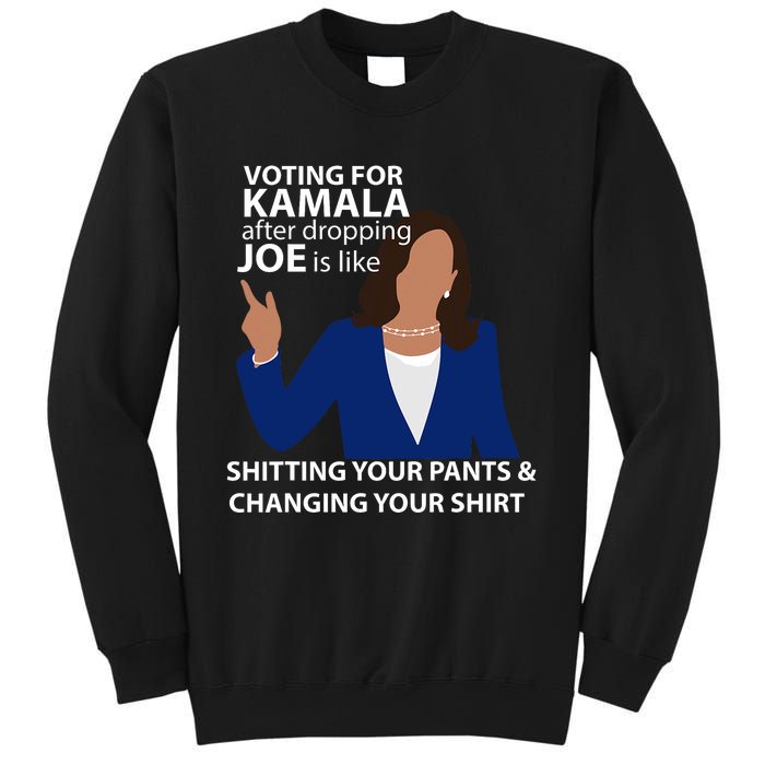 Voting For Kamala After Dropping Joe Is Like Shitting Sweatshirt