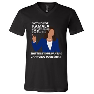 Voting For Kamala After Dropping Joe Is Like Shitting V-Neck T-Shirt