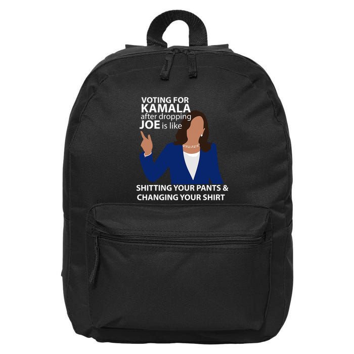Voting For Kamala After Dropping Joe Is Like Shitting 16 in Basic Backpack